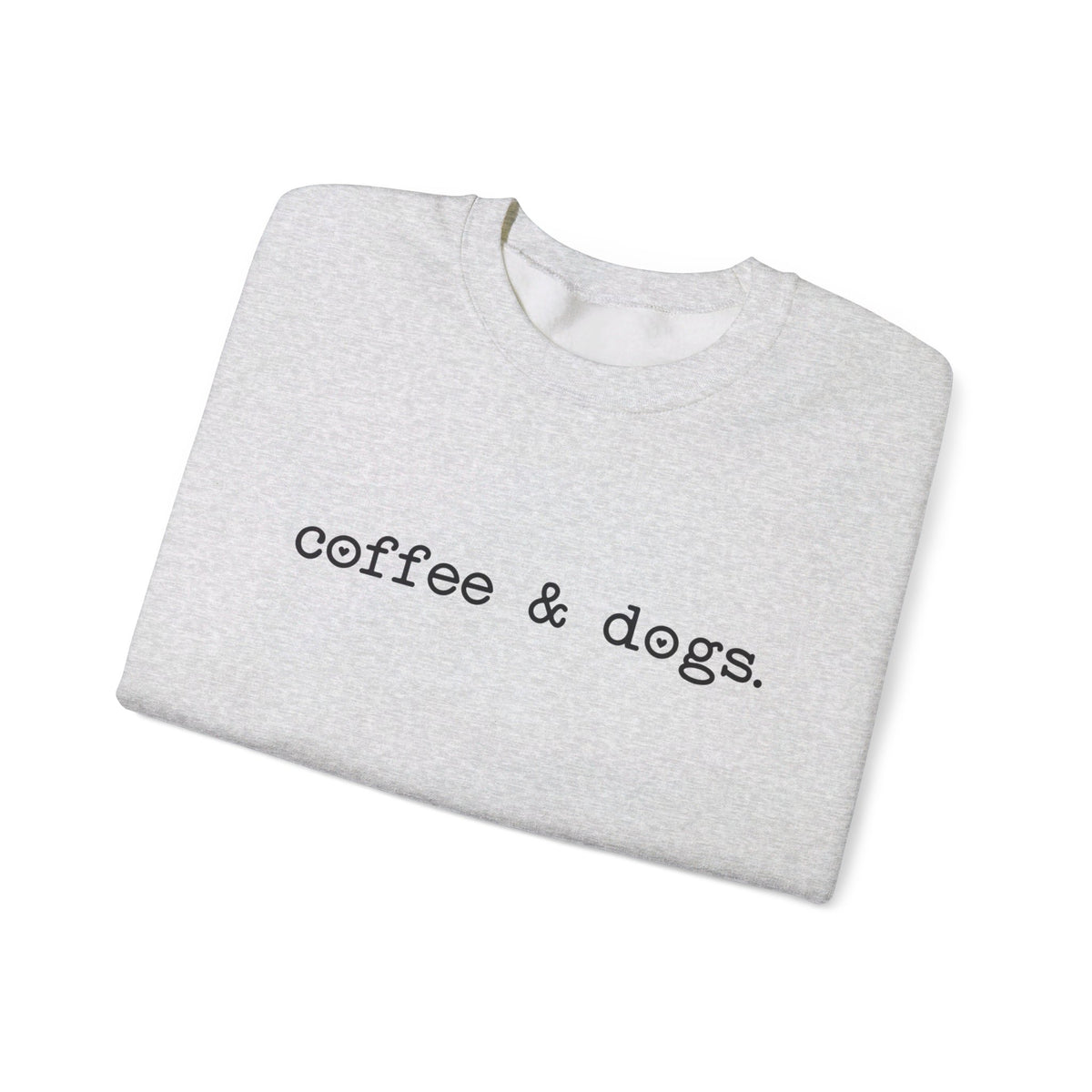 Coffee & Dogs Sweatshirt